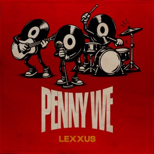 Penny We - Lexxus