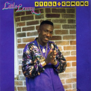 Still Coming-Little Lenny