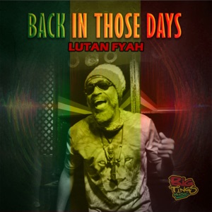 Back in Those Days-Lutan Fyah
