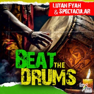 Beat the Drums - Lutan Fyah