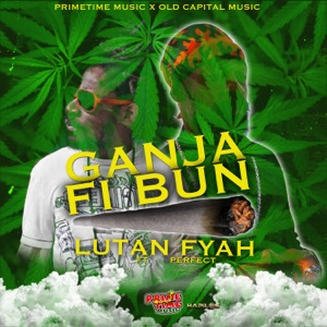 Ganja Fi Bun-Lutan Fyah