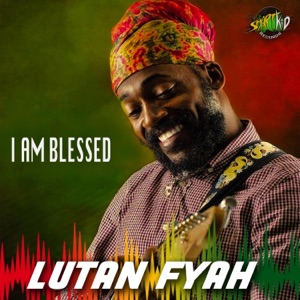I Am Blessed-Lutan Fyah