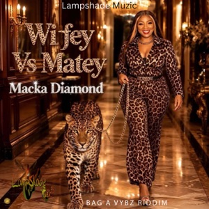 Wifey Vs Matey - Macka Diamond