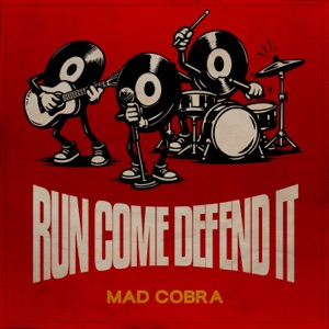 Run Come Defend It - Mad Cobra