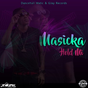 Hold Mi-Masicka