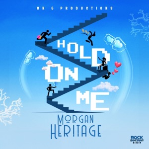 Hold on Me-Morgan Heritage