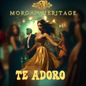Te Adoro-Morgan Heritage