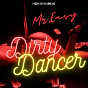 Dirty Dancer-Mr Easy
