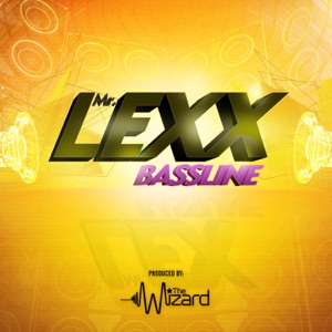 Bassline-Mr. Lexx