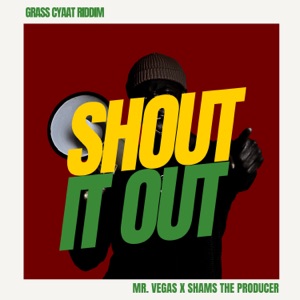Shout It Out - Mr. Vegas