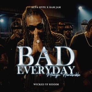 Bad Everyday-Munga Honorable
