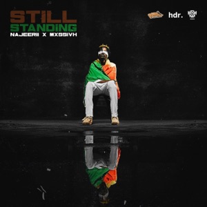 Still Standing-Najeeriii