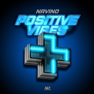 Positive Vibes - Navino