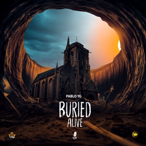 Buried Alive-Pablo YG