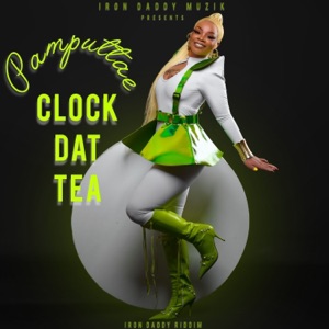 Clock Dat Tea - Pamputtae