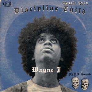 Discipline Child-PAPA Sound