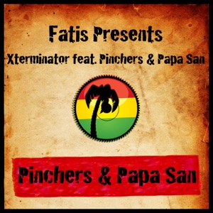 Fatis Presents Xterminator feat. Pinchers & Papa San
