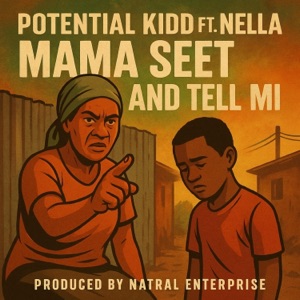 MAMA START CRYING NOW-POTENTIAL KIDD