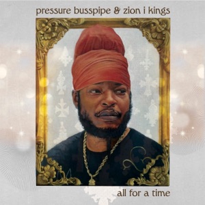 All For A Time - Pressure Busspipe