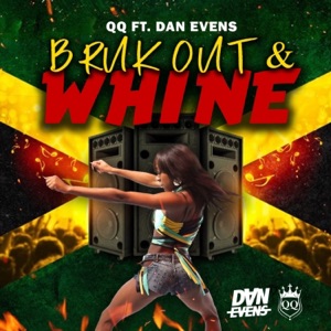 Bruk out & Whine-Qq
