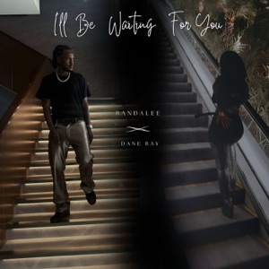 I'll Be Waiting for You