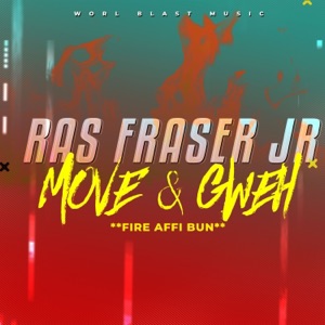 Move and Gweh-Ras Fraser Jr.