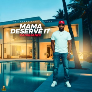 Mama Deserve It-Ras Ghandi
