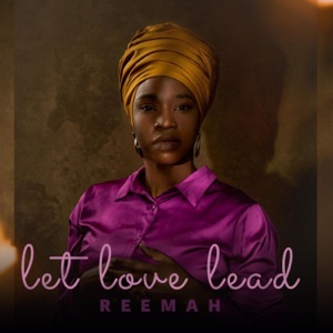Let Love Lead-Reemah
