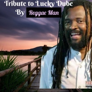 Tribute to Lucky Dube-Reggae Man