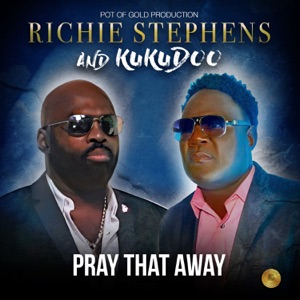 Pray That Away-Richie Stephens