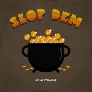 Slop Dem-Richie Stephens
