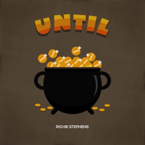 Until-Richie Stephens