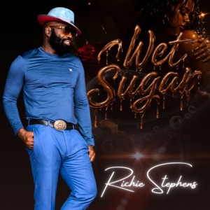 Wet Sugar-Richie Stephens