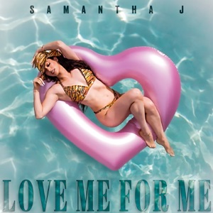 Love Me For Me-Samantha J