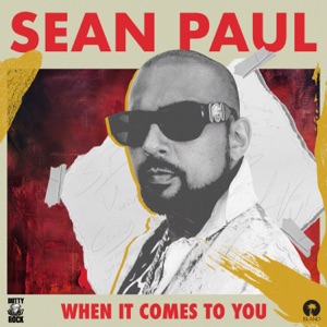 When It Comes to You-Sean Paul