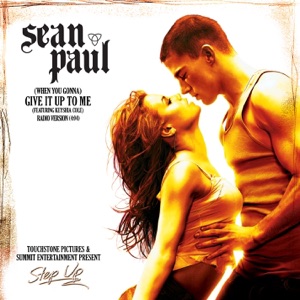 (When You Gonna) Give It Up t-Sean Paul featuring Keyshia Cole