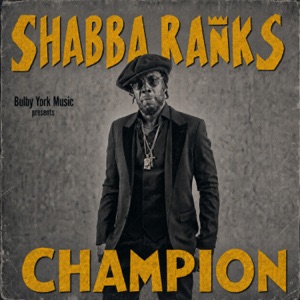 Champion-Shabba Ranks