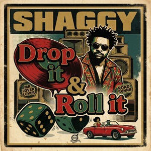 Drop it & Roll it - Shaggy