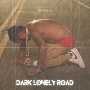 Dark Lonely Road-Shane O