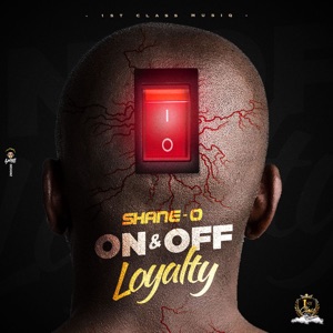 On & Off Loyalty-Shane O