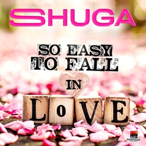 So Easy To Fall In Love-Shuga
