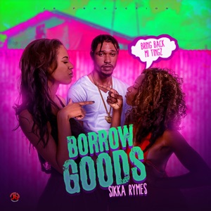 Borrow Goods-Sikka Rymes