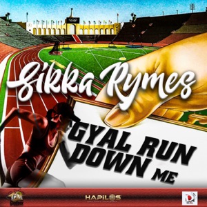 Gyal Run Down Me-Sikka Rymes