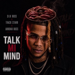 Talk Mi Mind - Silk Boss