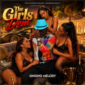 The Girls Dem - Singing Melody