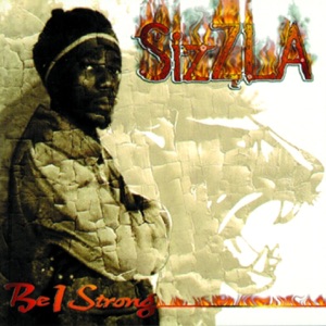 Sizzla - Be I Strong