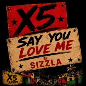 Say You Love Me - Sizzla