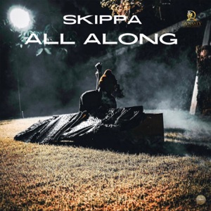 All Along-Skippa