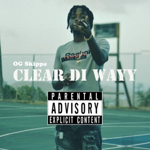 Clear Di Wayy-SKIPPA
