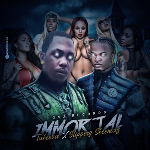 Immortal-Slippery Skeemaz